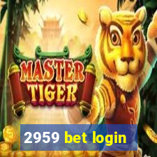 2959 bet login